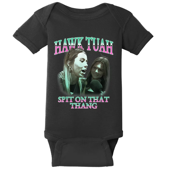 Hawk Tush Spit On That Thing Presidential Candidate Parody Baby Bodysuit