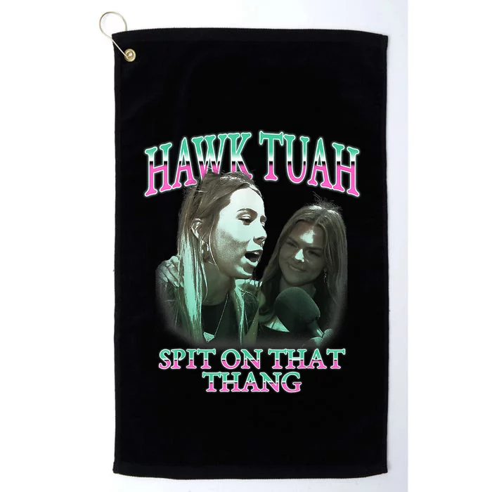 Hawk Tush Spit On That Thing Presidential Candidate Parody Platinum Collection Golf Towel