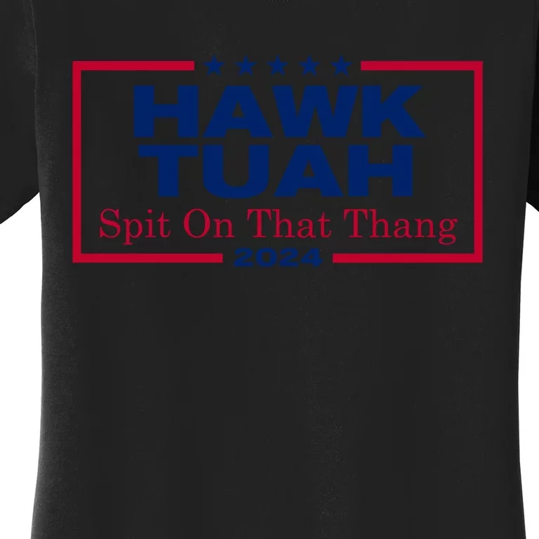 Hawk Tuah Spit On That Thang Trending Women's T-Shirt