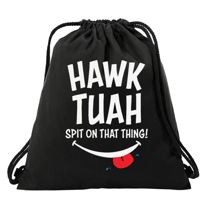 Hawk Tuah Spit On That Thing Drawstring Bag