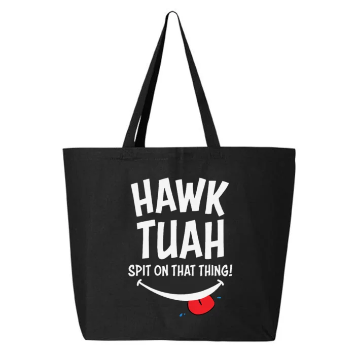 Hawk Tuah Spit On That Thing 25L Jumbo Tote