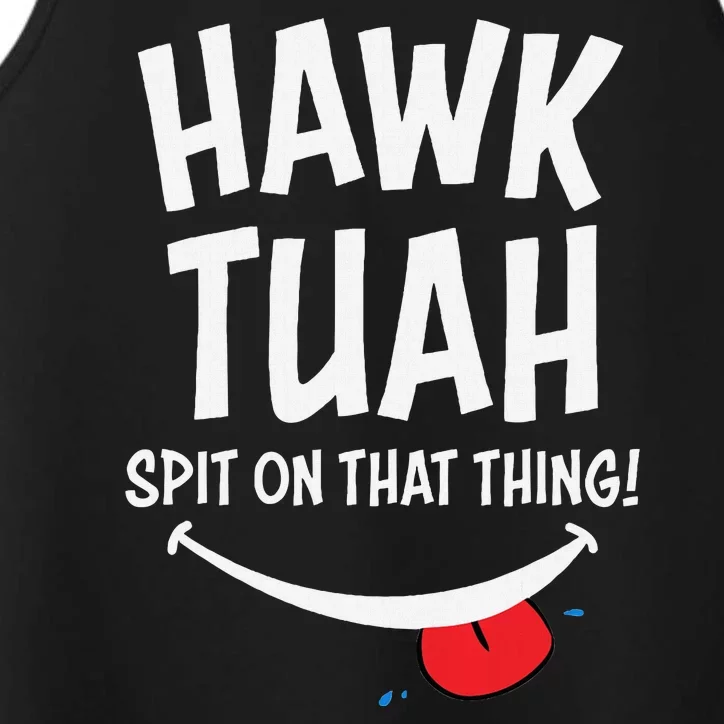 Hawk Tuah Spit On That Thing Performance Tank