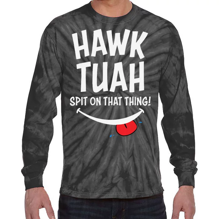 Hawk Tuah Spit On That Thing Tie-Dye Long Sleeve Shirt