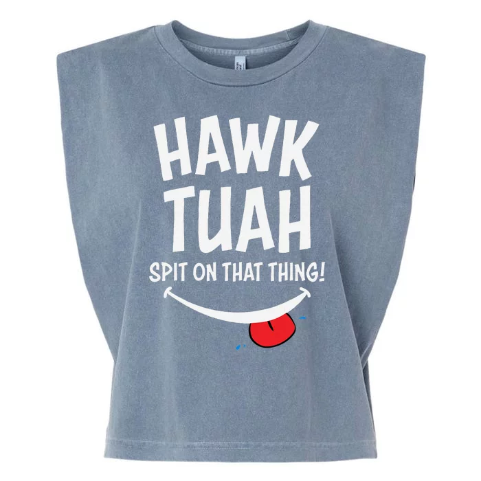 Hawk Tuah Spit On That Thing Garment-Dyed Women's Muscle Tee