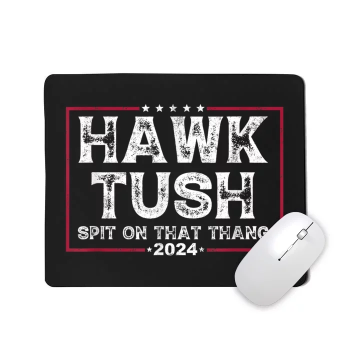 Hawk Tush Spit On That Thang 2024 Us Flag Vintage Trump Mousepad