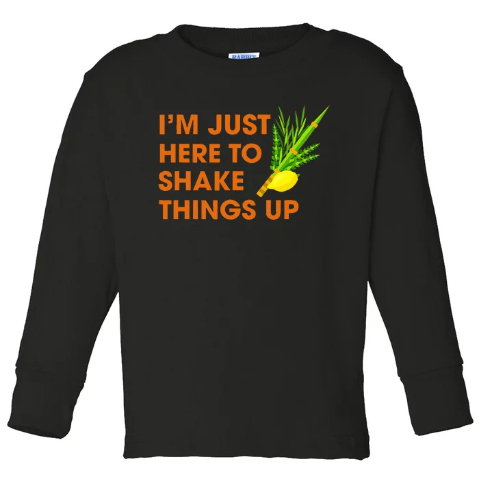 Here To Shake Things Up Lulav Etrog Sukkot Jewish Holiday Toddler Long Sleeve Shirt