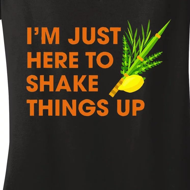 Here To Shake Things Up Lulav Etrog Sukkot Jewish Holiday Women's V-Neck T-Shirt