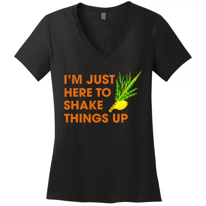 Here To Shake Things Up Lulav Etrog Sukkot Jewish Holiday Women's V-Neck T-Shirt