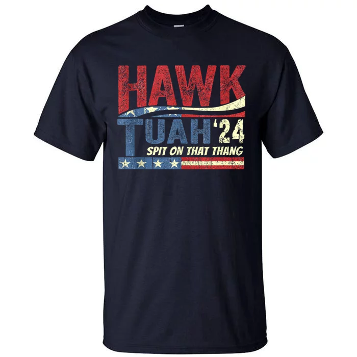 Hawk Tush Spit On That Thang 2024 Us Flag Vintage Tall T-Shirt