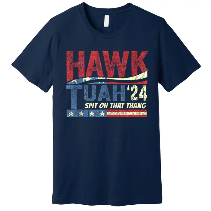 Hawk Tush Spit On That Thang 2024 Us Flag Vintage Premium T-Shirt