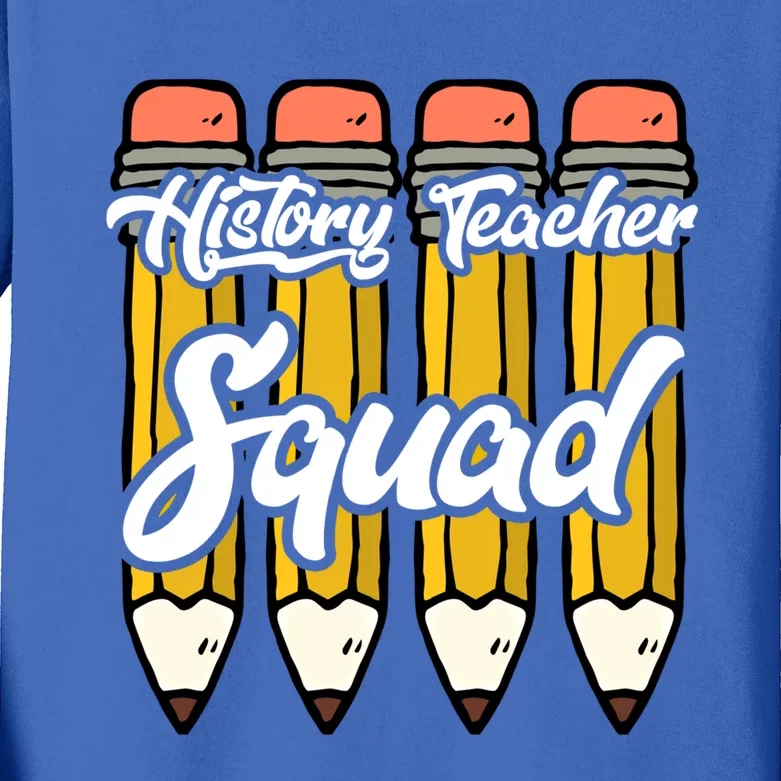 History Teacher Squad Team Funny Gift Kids Long Sleeve Shirt