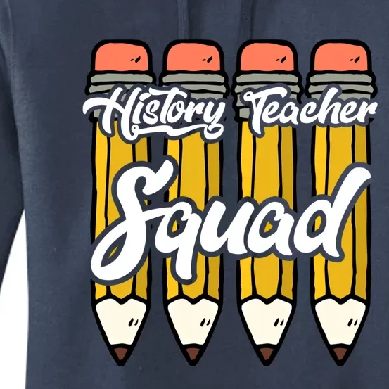 History Teacher Squad Team Funny Gift Women's Pullover Hoodie