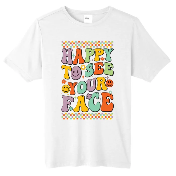 Happy To See Your Face Retro Groovy Back To School Teacher ChromaSoft Performance T-Shirt