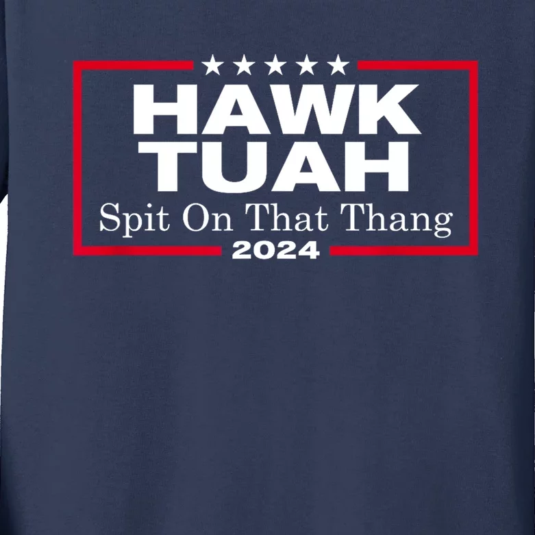 Hawk Tush Spit On That Thang Presidential Candidate Parody Gift Kids Long Sleeve Shirt