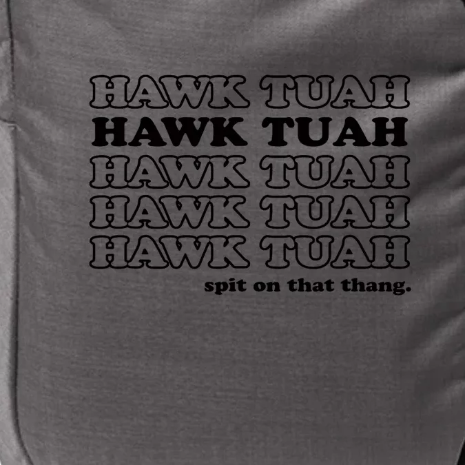 Hawk Tush Spit On That Thang Funny Gag Gift Impact Tech Backpack