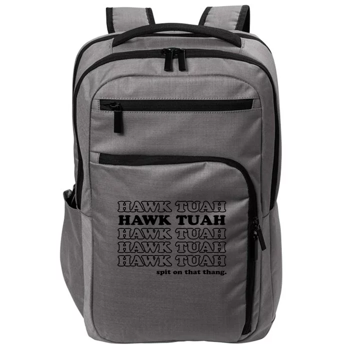 Hawk Tush Spit On That Thang Funny Gag Gift Impact Tech Backpack