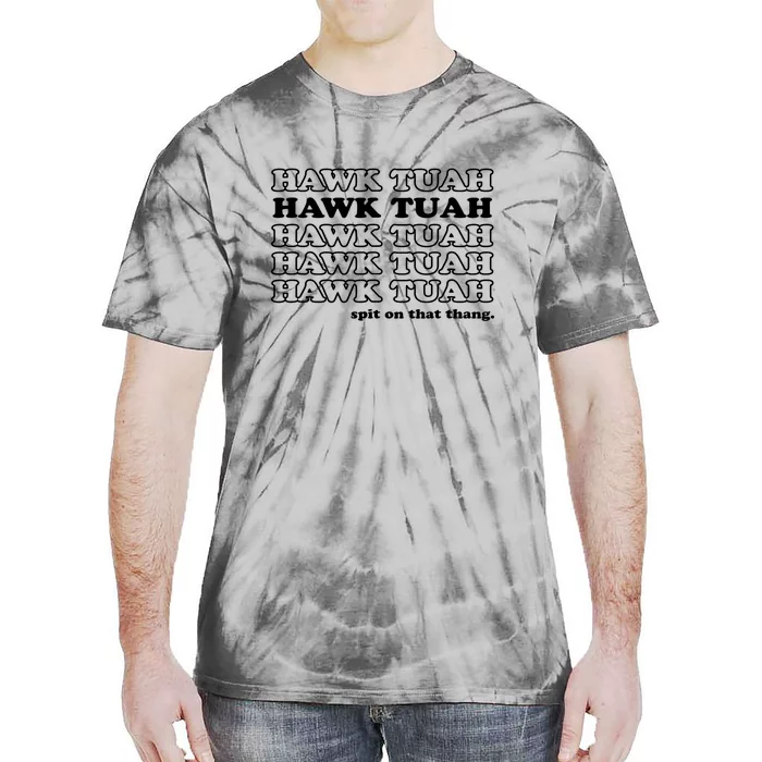 Hawk Tush Spit On That Thang Funny Gag Gift Tie-Dye T-Shirt