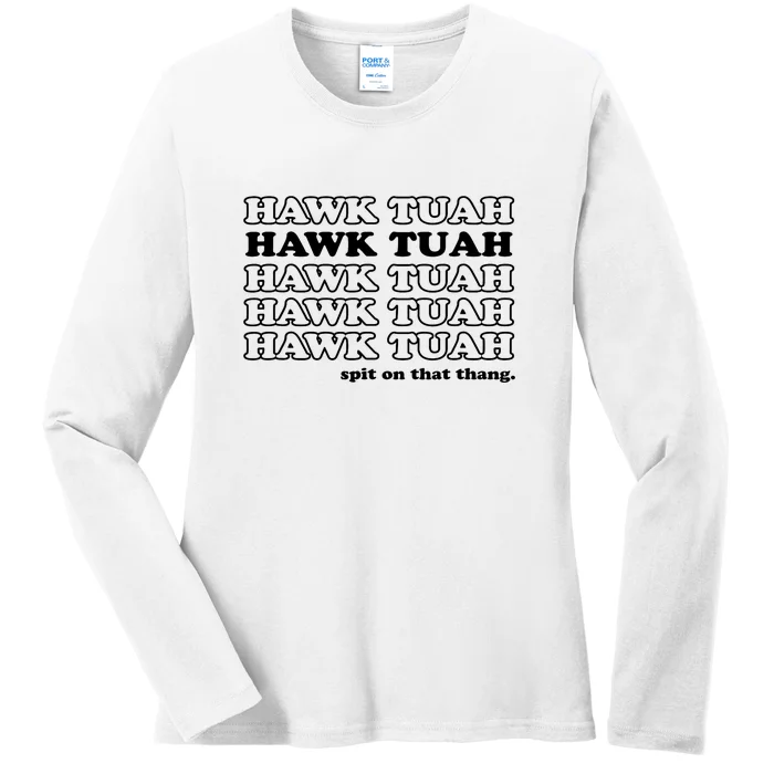 Hawk Tush Spit On That Thang Funny Gag Gift Ladies Long Sleeve Shirt