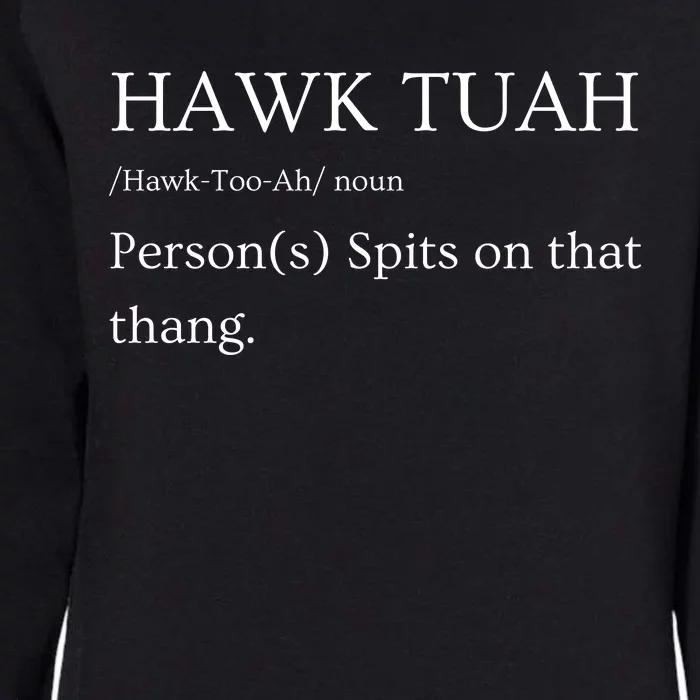 Hawk Tuah Spit On That Thang! Fun Viral 2024 Funny Gift Ideas Perfect For Womens California Wash Sweatshirt