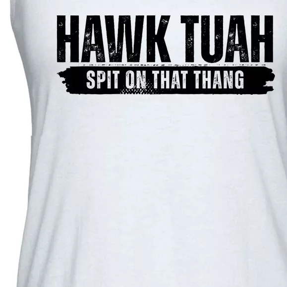 Hawk Tuah Spit On That Thang Funny Meme Ladies Essential Flowy Tank