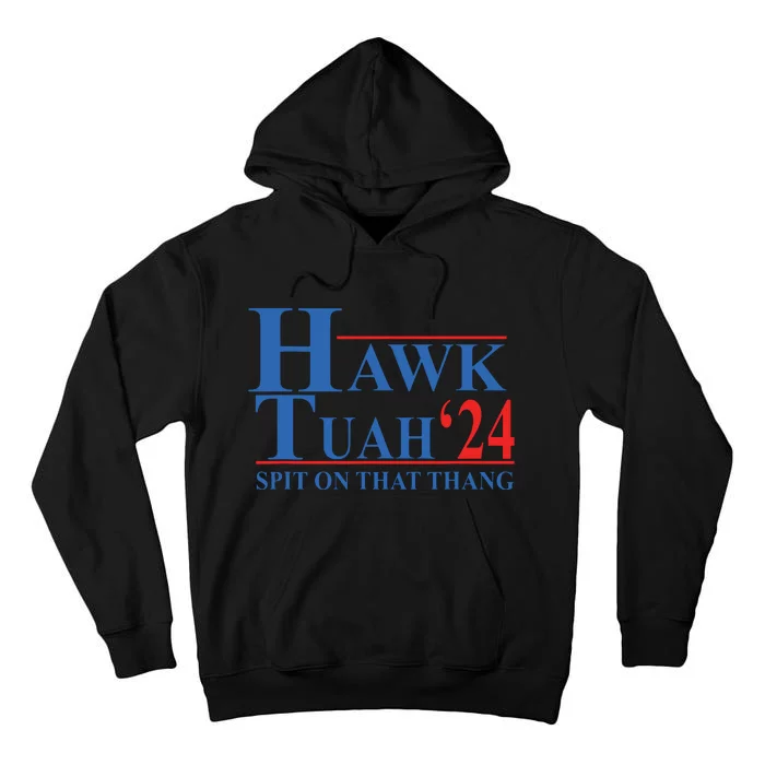 Hawk Tuah Spit On That Thang Funny Tall Hoodie