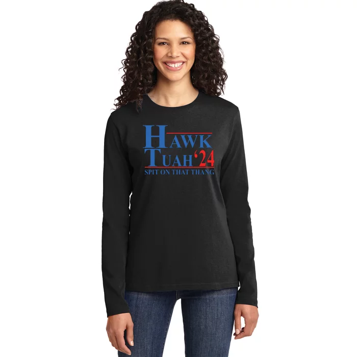 Hawk Tuah Spit On That Thang Funny Ladies Long Sleeve Shirt