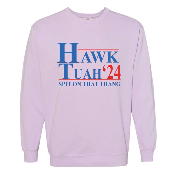 Hawk Tuah Spit On That Thang Funny Garment-Dyed Sweatshirt