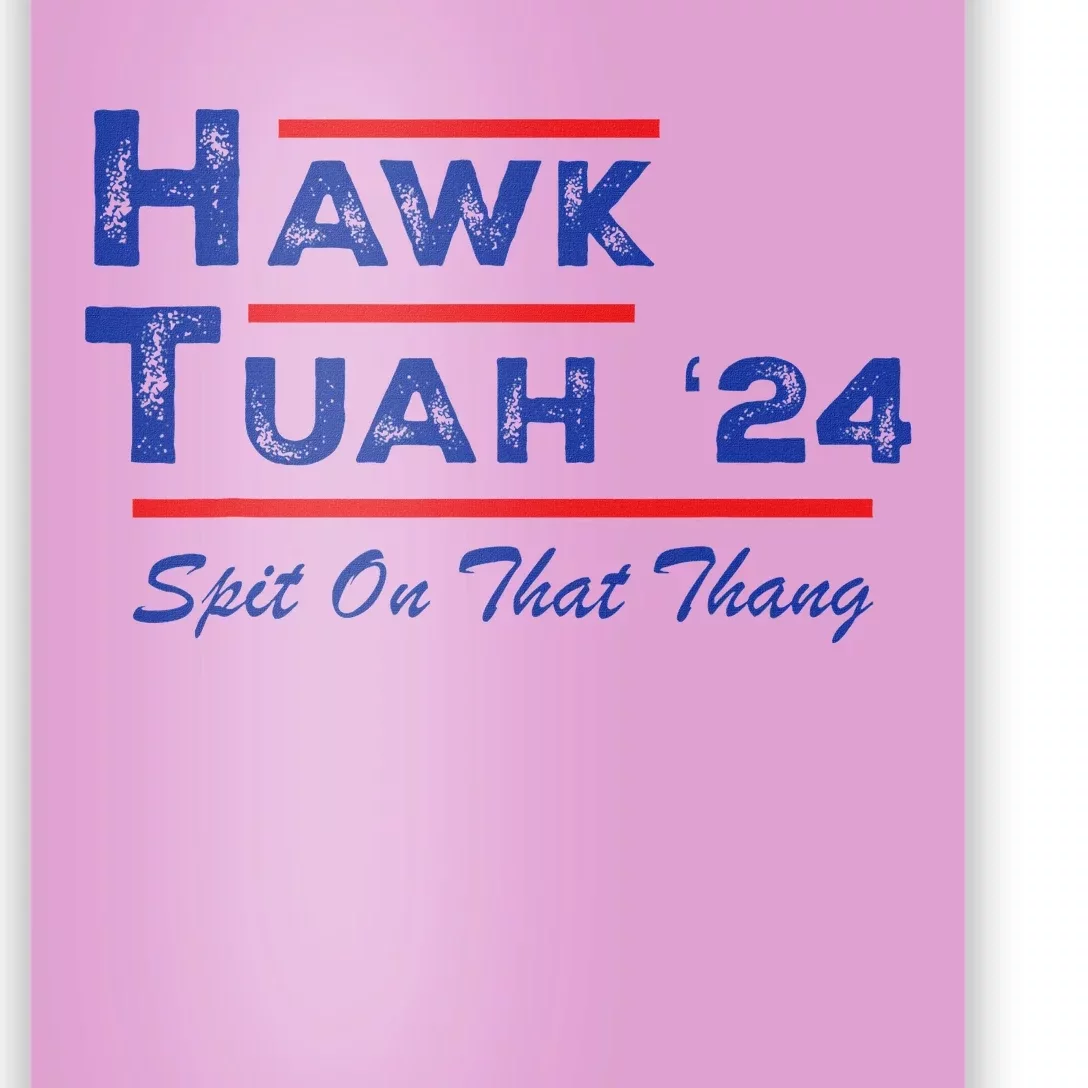 Hawk Tuah Spit Funny Humor Saying Poster