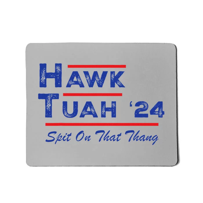 Hawk Tuah Spit Funny Humor Saying Mousepad