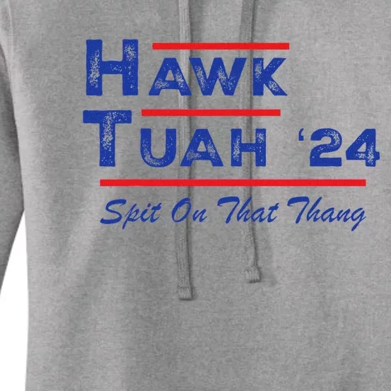 Hawk Tuah Spit Funny Humor Saying Women's Pullover Hoodie