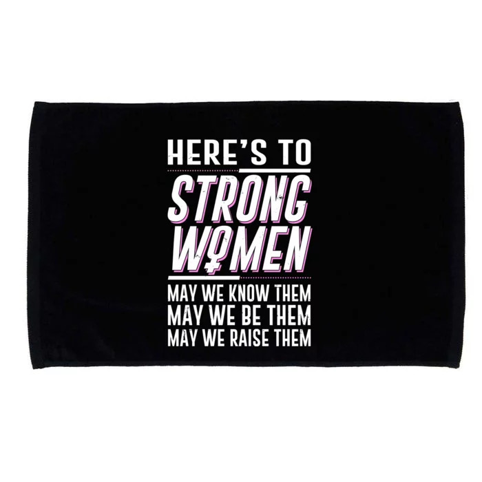 Here's To Strong Women Celebrate International Women's Day Microfiber Hand Towel