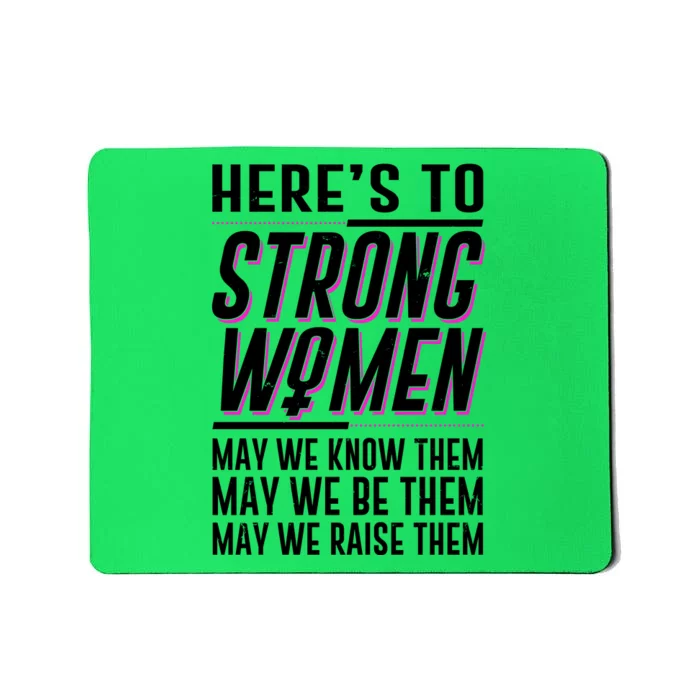 Here's To Strong Women Celebrate International Women's Day Mousepad