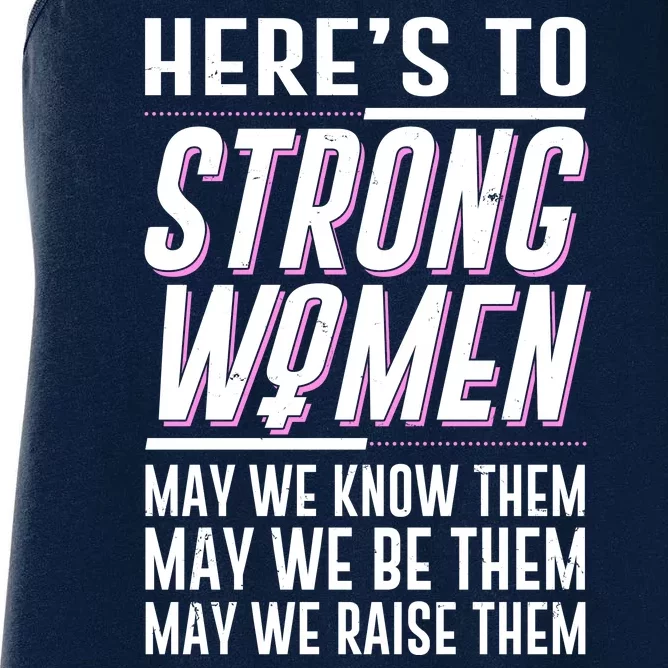 Here's To Strong Women Celebrate International Women's Day Women's Racerback Tank