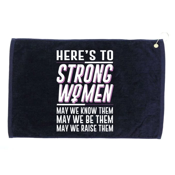 Here's To Strong Women Celebrate International Women's Day Grommeted Golf Towel