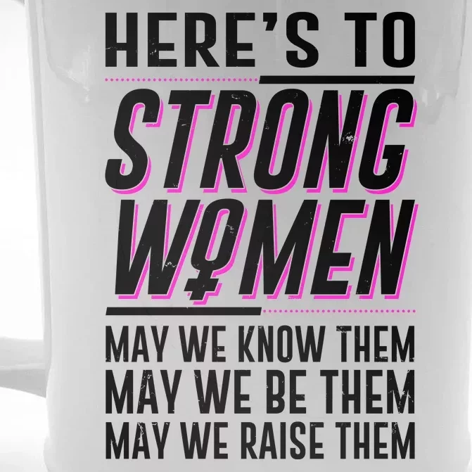 Here's To Strong Women Celebrate International Women's Day Front & Back Beer Stein