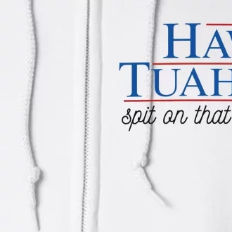 Hawk Tuah Spit On That Thang Full Zip Hoodie