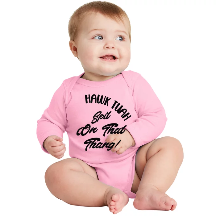 Hawk Tuah Spit On That Thang Baby Long Sleeve Bodysuit