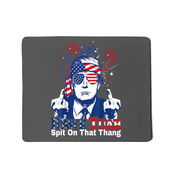 Hawk Tush Spit On That Thing 4th Of July Presidential Candidate Parody Gift Mousepad