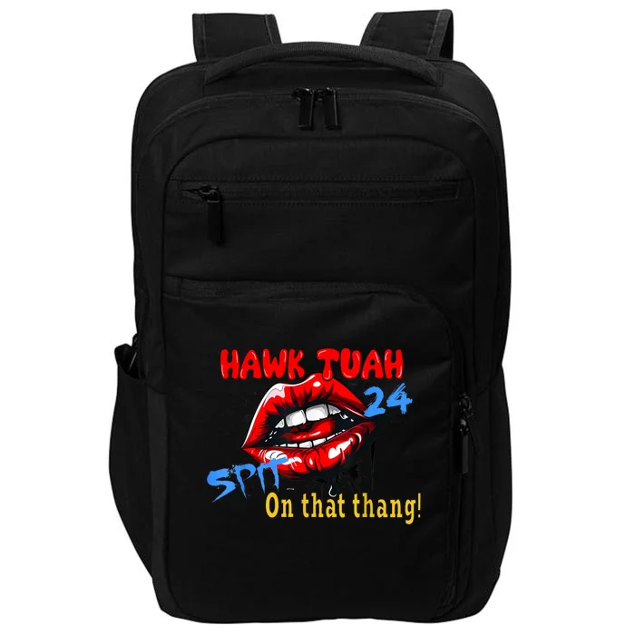 Hawk Tush Spit On That Thing Presidential Candidate Parody Gift Impact Tech Backpack