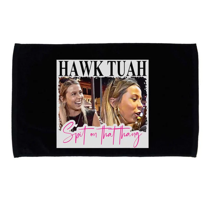 Hawk Tauh Spit On That Thang Funny Hawk Tauhmeme 2024 Microfiber Hand Towel