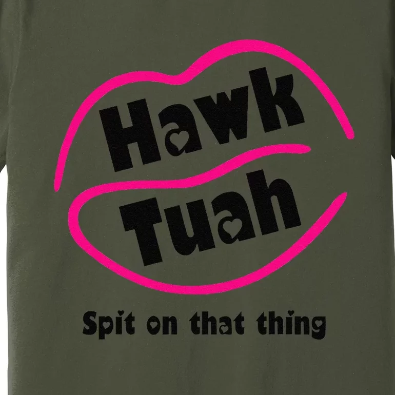 Hawk Tauh Spit On That Thing Retro President For 2024 Parody Premium T-Shirt