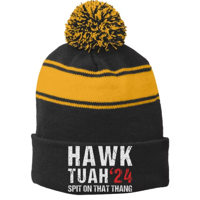 Hawk Tuah Spit On That ThangHawk Tush Funny Hawk Tuah 2024 Stripe Pom Pom Beanie