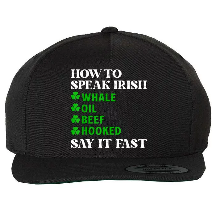 How To Speak Irish Say It Fast Funny Shamrock St Patrick Day Wool Snapback Cap