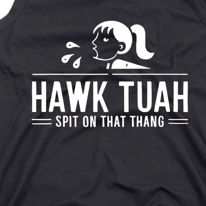 Hawk Tush Spit On That Thing Presidential Candidate Parody Tank Top