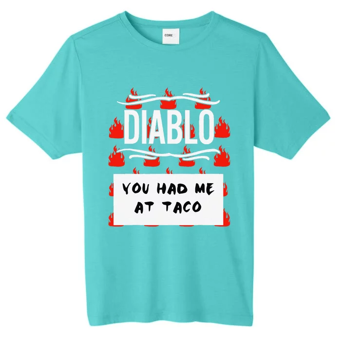 Hot Taco Sauce Group Halloween Diablo You Had Me At Taco ChromaSoft Performance T-Shirt