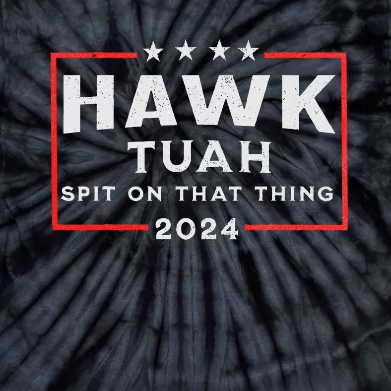 Hawk Tuah Spit On That Thing Viral Tie-Dye T-Shirt