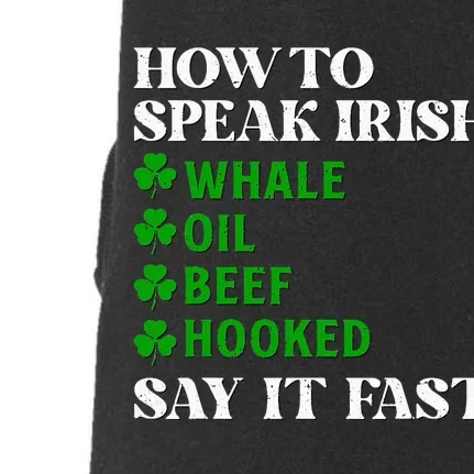 How To Speak Irish Say It Fast Funny Shamrock St Patrick Day Doggie 3-End Fleece Hoodie