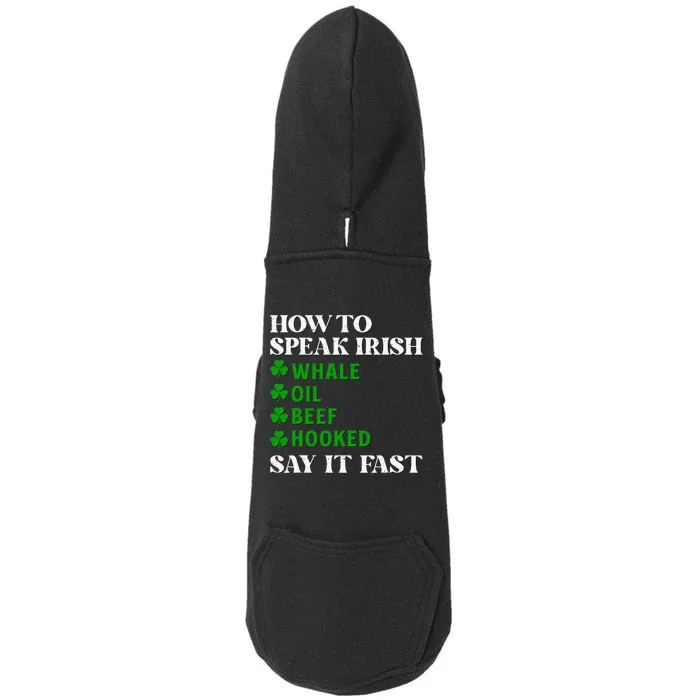 How To Speak Irish Say It Fast Funny Shamrock St Patrick Day Doggie 3-End Fleece Hoodie