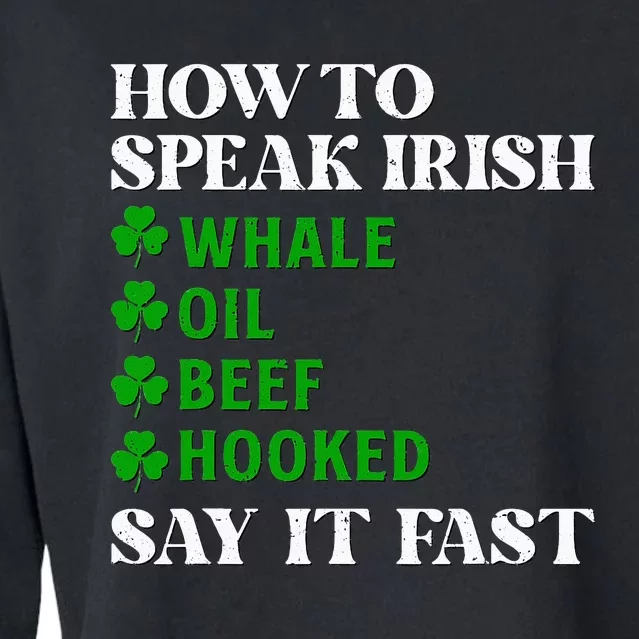 How To Speak Irish Say It Fast Funny Shamrock St Patrick Day Cropped Pullover Crew