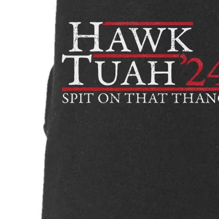 Hawk Tuah Spit On That Thing Candidate Parody Doggie 3-End Fleece Hoodie